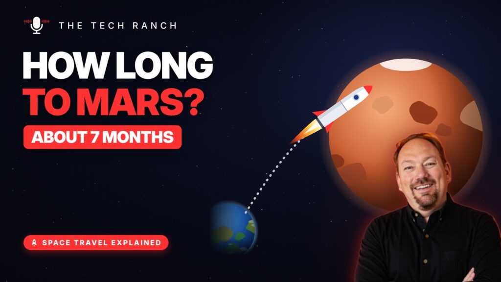 How Long Does It Take to Get to Mars? - The Tech Ranch