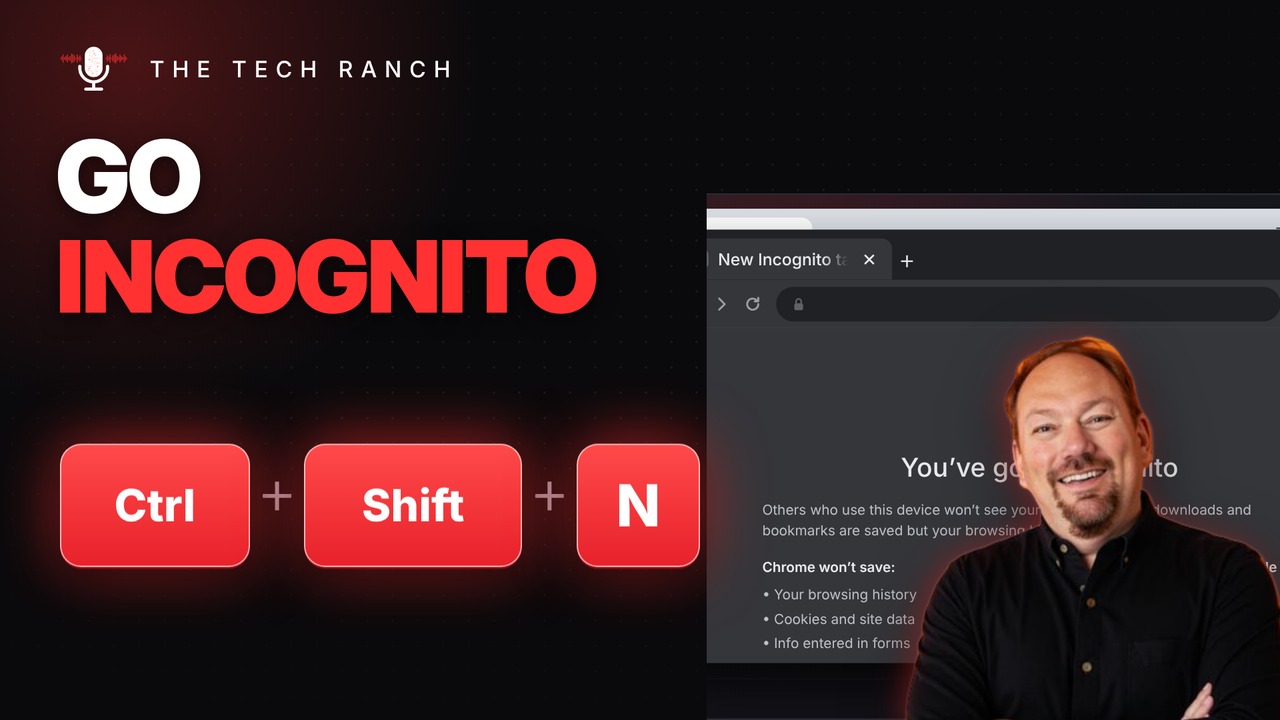 Open an Incognito Window: Ctrl + Shift + N (What It Does and Doesn't Hide) - The Tech Ranch