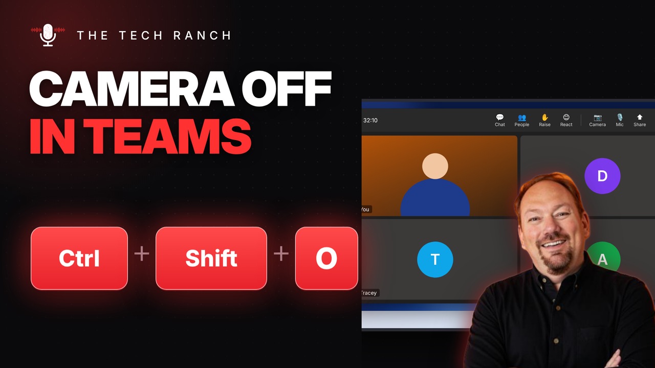 Turn Your Camera Off in Teams Instantly: Ctrl + Shift + O - The Tech Ranch