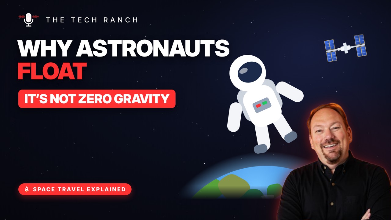 Why Do Astronauts Float? (It's Not Zero Gravity) - The Tech Ranch